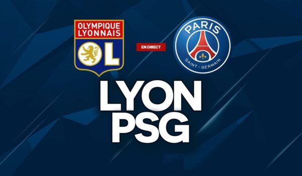 Lyon PSG streaming : où regarder en DIRECT le match de Ligue 1 en direct ce dimanche