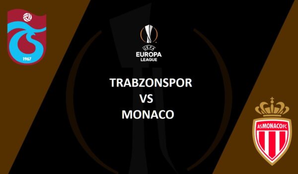 Trabzonspor – Monaco streaming : où regarder le match de Ligue Europa en direct ?